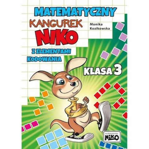 Niko Książeczka edukacyjna Niko Matematyczny kangurek Niko z elementami kodowania. Klasa 3