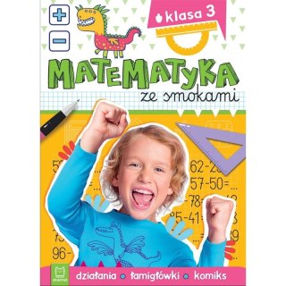 Aksjomat Książeczka edukacyjna Aksjomat Matematyka ze smokami. Klasa 3. Działania, łamigłówki, komiks