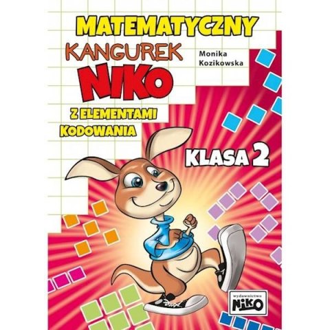 Niko Książeczka edukacyjna Niko Matematyczny kangurek Niko z elementami kodowania. Klasa 2