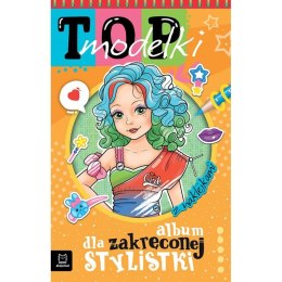 Aksjomat Książeczka edukacyjna Aksjomat Album dla zakręconej stylistki Top modelki.