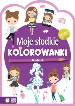 Zielona Sowa Książeczka edukacyjna Moje słodkie kolorowanki Modelki Zielona Sowa