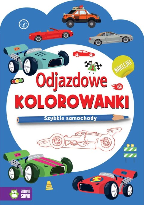 Zielona Sowa Książeczka edukacyjna Zielona Sowa Odjazdowe kolorowanki. Szybkie samochody