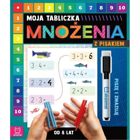 Aksjomat Książeczka edukacyjna Aksjomat Moja tabliczka mnożenia z pisakiem. Piszę i zmazuję od 8 lat