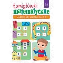 Książka dla dzieci Łamigłówki matematyczne. Zadania dla uczniów klas 1-3