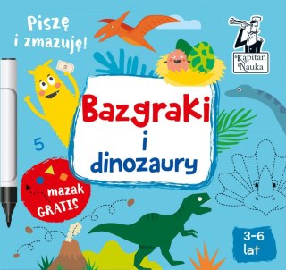 Kapitan Nauka Książeczka edukacyjna Kapitan Nauka Bazgraki Dinozaury