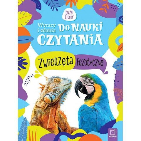 Aksjomat Książeczka edukacyjna Aksjomat Wyrazy i zdania do nauki czytania. Duże litery. Zwierzęta egzotyczne