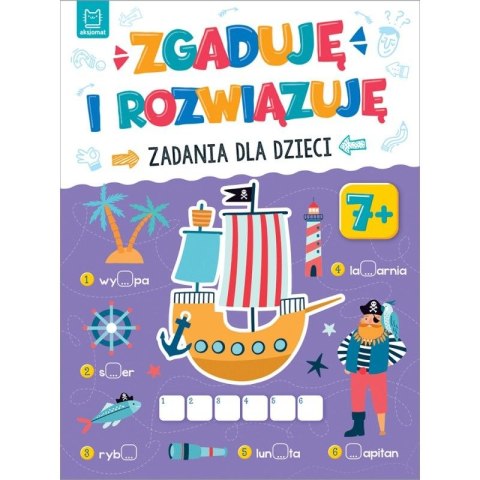 Aksjomat Książeczka edukacyjna Aksjomat Zgaduję i rozwiązuję. Zadania dla dzieci. 7+