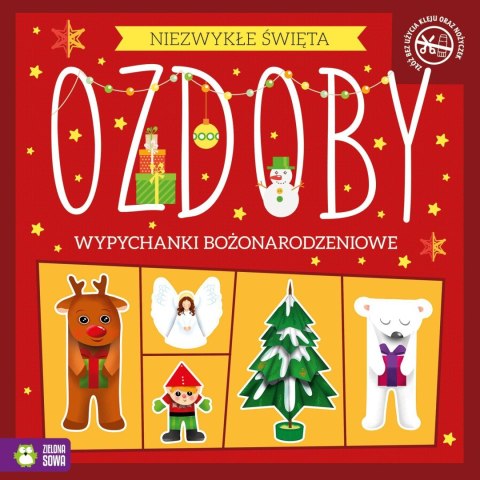 Zielona Sowa Książeczka edukacyjna Zielona Sowa Niezwykłe Święta. Ozdoby. Wypychanki