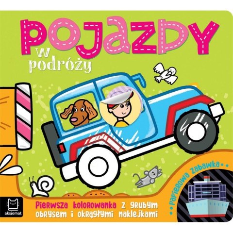 Aksjomat Książeczka edukacyjna Pojazdy w podróży. Pierwsza kolorowanka z grubym obrysem i okrągłymi naklejkami Aksjomat