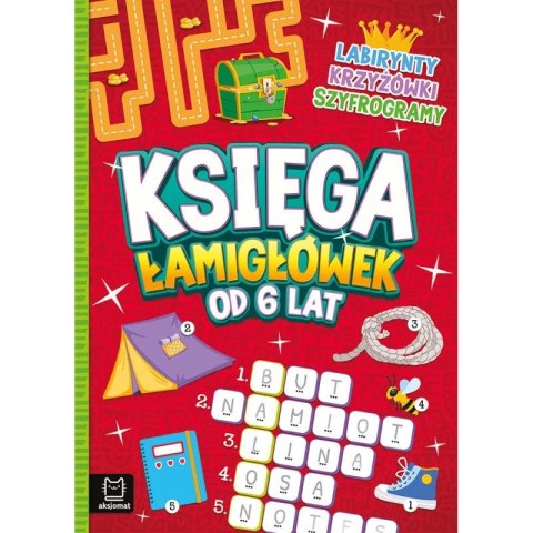 Aksjomat Książka dla dzieci Księga łamigłówek od 6 lat. Labirynty, krzyżówki, szyfrogramy Aksjomat