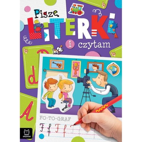Aksjomat Książka dla dzieci Piszę literki i czytam Aksjomat