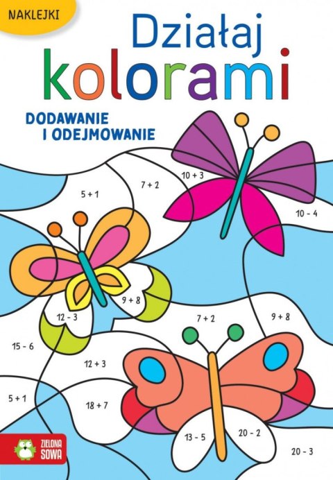 Zielona Sowa Książeczka edukacyjna Działaj kolorami. Dodawanie i odejmowanie Zielona Sowa