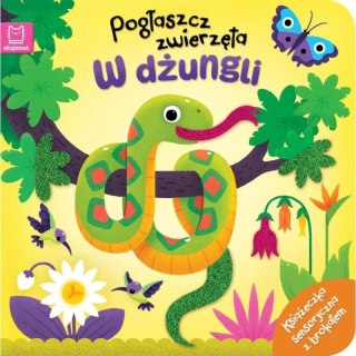 Aksjomat Książka dla dzieci Pogłaszcz zwierzęta. W dżungli. Aksjomat