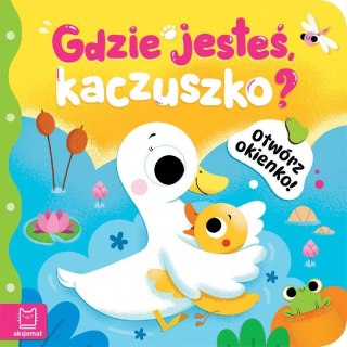 Aksjomat Książka dla dzieci Otwórz okienko! Gdzie jesteś, kaczuszko ? Aksjomat