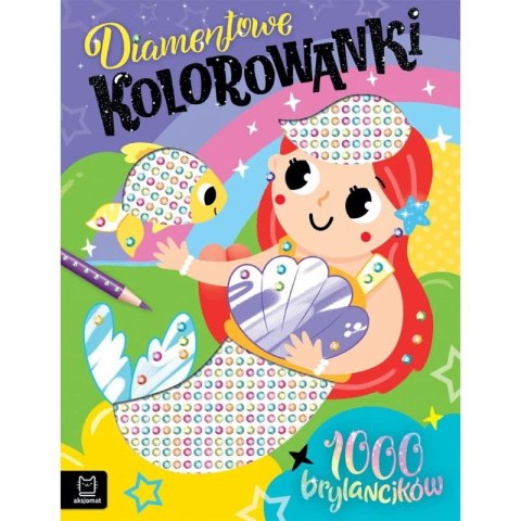 Aksjomat Książka dla dzieci Diamentowe kolorowanki z syrenką. Aksjomat