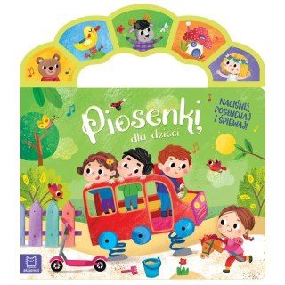 Aksjomat Książka dla dzieci Piosenki dla dzieci. Naciśnij, posłuchaj i śpiewaj! Aksjomat
