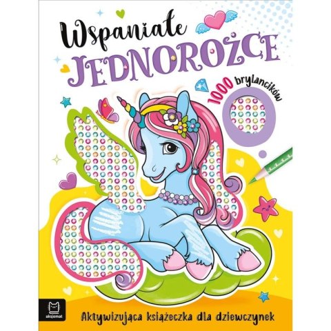 Aksjomat Książka dla dzieci Wspaniałe jednorożce. Aksjomat