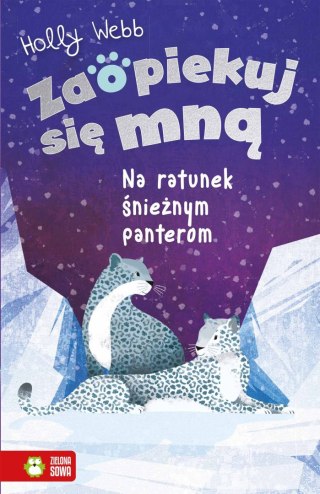 Aksjomat Książka dla dzieci Na ratunek śnieżnym panterom Zaopiekuj się mną. Aksjomat