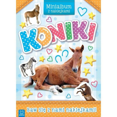 Aksjomat Książeczka edukacyjna Koniki. Minialbum z naklejkami Aksjomat