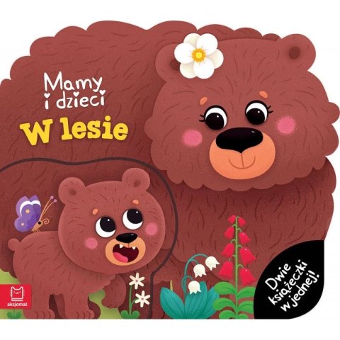 Aksjomat Książka dla dzieci Mamy i dzieci w lesie. Dwie książeczki w jednej Aksjomat