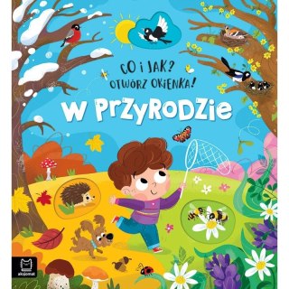 Aksjomat Książka dla dzieci Co i jak? Otwórz okienka! W przyrodzie Aksjomat