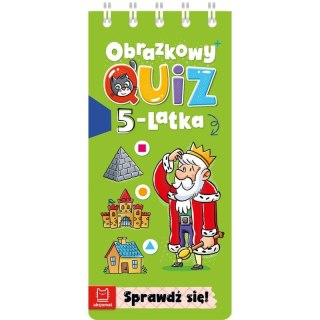 Aksjomat Książka dla dzieci Obrazkowy quiz 5-latka. Sprawdź się! Aksjomat