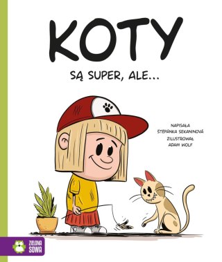 Zielona Sowa Książka dla dzieci Koty są super, ale... Zielona Sowa