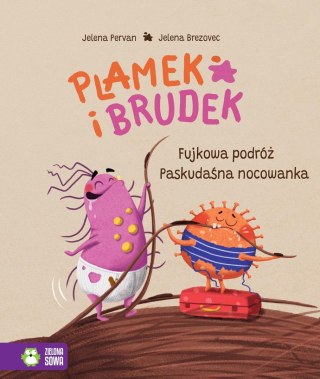 Zielona Sowa Książka dla dzieci Plamek i Brudek. Fujkowa podróż/Paskudaśna nocowanka Zielona Sowa