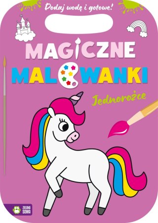 Zielona Sowa Książka dla dzieci Magiczne malowanki. Jednorożce Zielona Sowa