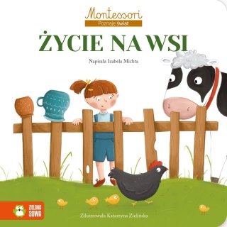 Zielona Sowa Książka dla dzieci Montessori. Poznaję świat. Życie na wsi Zielona Sowa