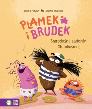 Zielona Sowa Książka dla dzieci Plamek i Brudek. Smrodaśne zadanie/Glutokosmos Zielona Sowa