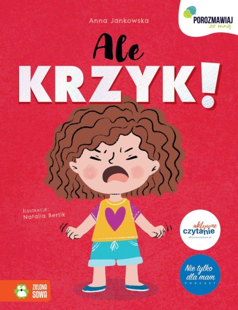 Zielona Sowa Książka dla dzieci Porozmawiaj ze mną. Ale KRZYK! Zielona Sowa