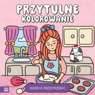 Zielona Sowa Książka dla dzieci Przytulne kolorowanie. Słodkie przestrzenie. Zielona Sowa
